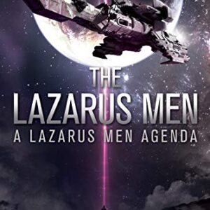 The Lazarus Men Agenda