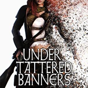 Under Tattered Banners: A Forgotten Gods Tale (The Forgotten Gods Tales Book 5)