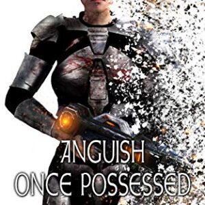 Anguish Once Possessed: A Forgotten Gods Tale #3 (The Forgotten Gods Tales)